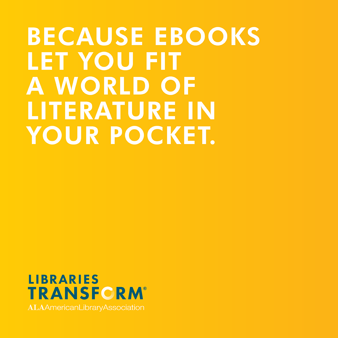 Instagram Share: Because ebooks let you fit a world of literature in your pocket. Libraries Transform.